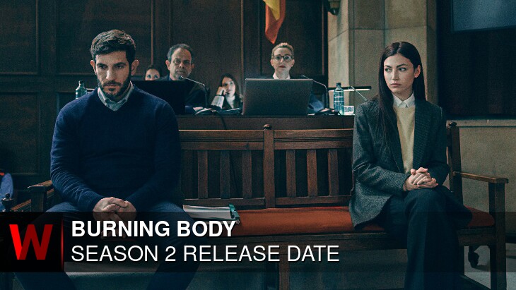 Burning Body Season 2: Release date, Cast, Schedule and Plot