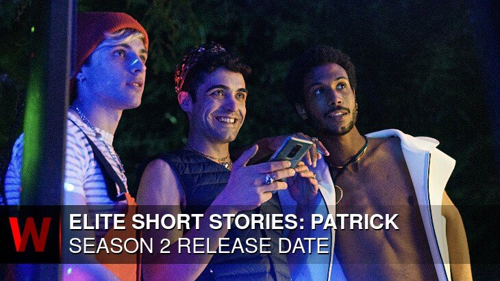 Elite Short Stories: Patrick Season 2: What We Know So Far