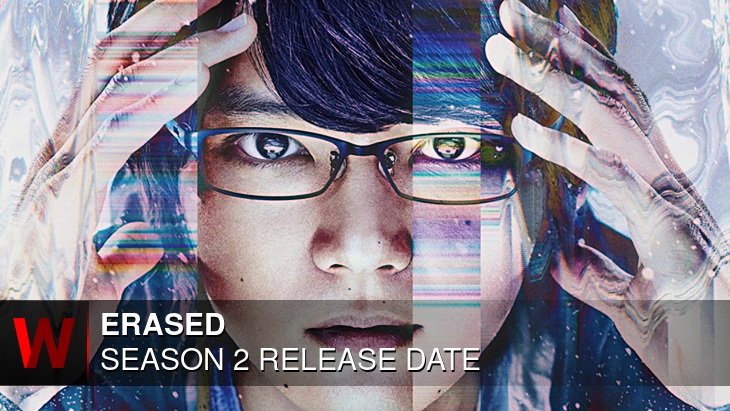 ERASED Season 2 Release Date, Cast, News, and More