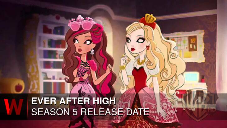 Netflix Ever After High Season 5: Premiere Date, Plot, Trailer and Spoilers