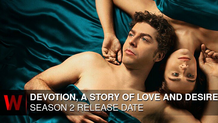 Devotion, a Story of Love and Desire Season 2: What We Know So Far