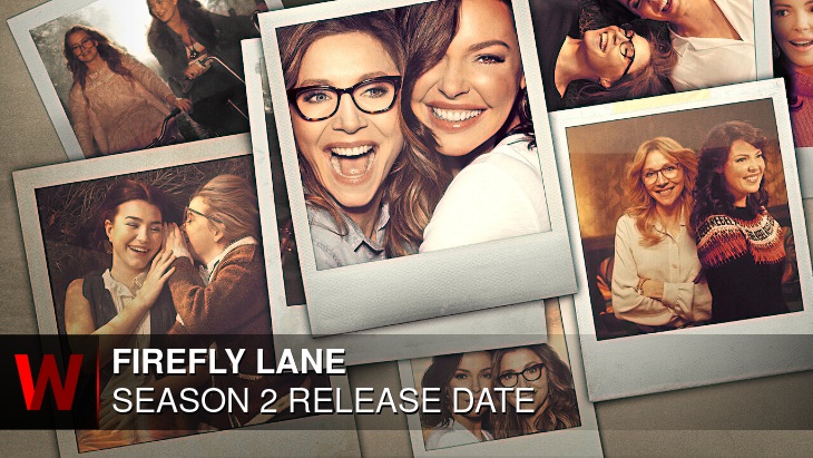 Firefly Lane Season 2: Premiere Date, Plot, Spoilers and Schedule