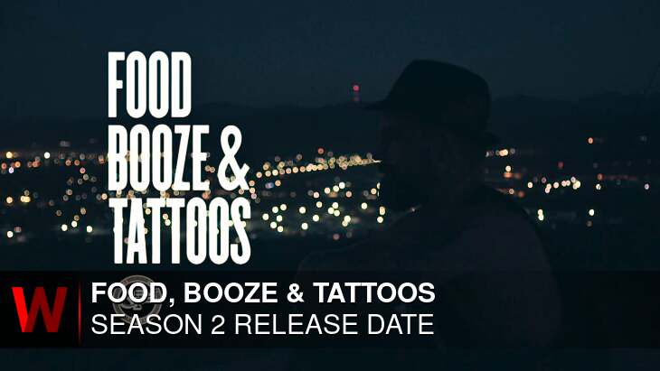 Food, Booze & Tattoos Season 2: Premiere Date, Rumors, Trailer and News