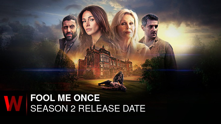 Fool Me Once Season 2: Release date, Schedule, Rumors and Cast