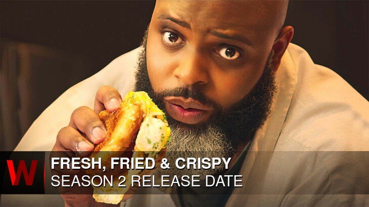 Fresh, Fried & Crispy Season 2: Release date, Plot, Schedule and Cast