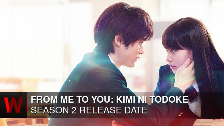 Netflix From Me to You: Kimi ni Todoke Season 2: Premiere Date, News, Plot and Rumors