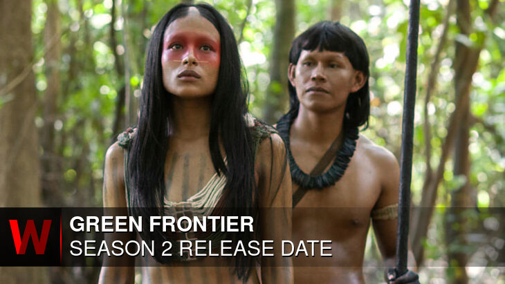 Green Frontier Season 2: Premiere Date, Episodes Number, Trailer and Spoilers