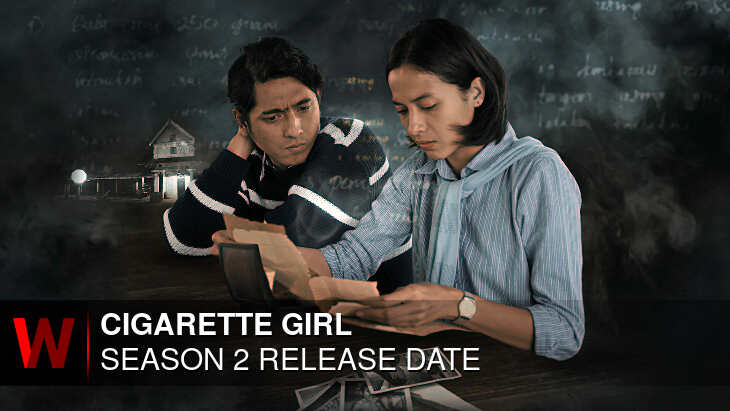 Cigarette Girl Season 2: Release date, Spoilers, News and Trailer