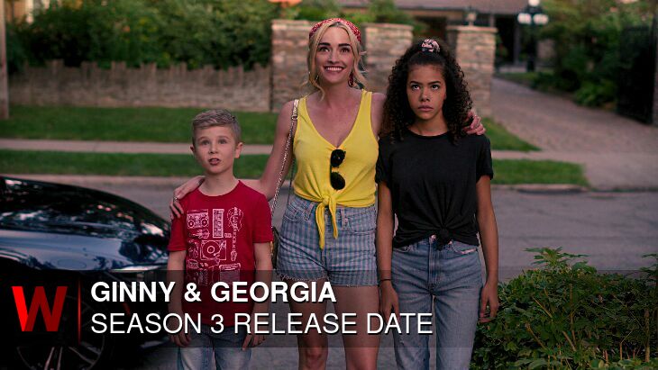 Ginny & Georgia Season 3: Premiere Date, News, Episodes Number and Plot