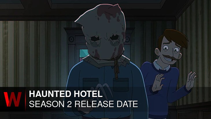 Haunted Hotel Season 2: Premiere Date, Cast, Plot and News