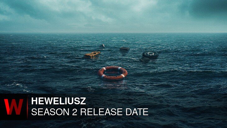 Heweliusz Season 2: Premiere Date, Episodes Number, Rumors and News