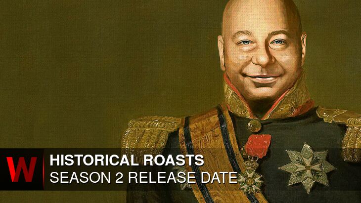 Historical Roasts Season 2: Release date, Trailer, Schedule and Cast