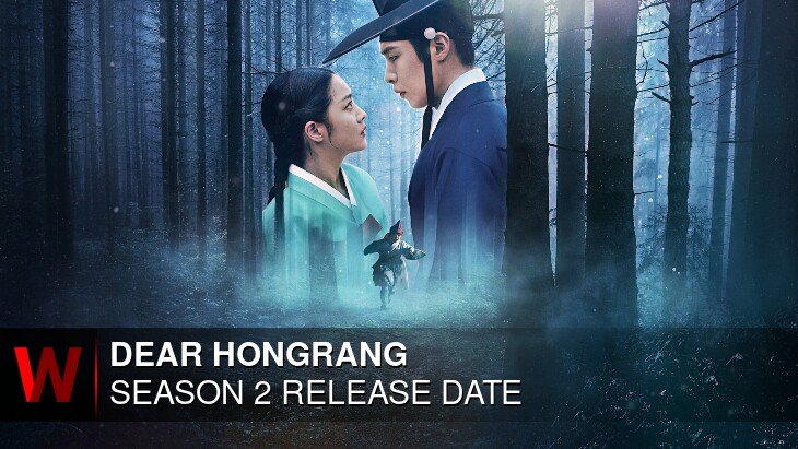 Dear Hongrang Season 2: Premiere Date, Trailer, Spoilers and Schedule