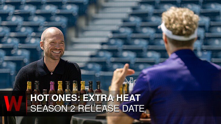 Hot Ones: Extra Heat Season 2: Release date, Rumors, Episodes Number and Trailer