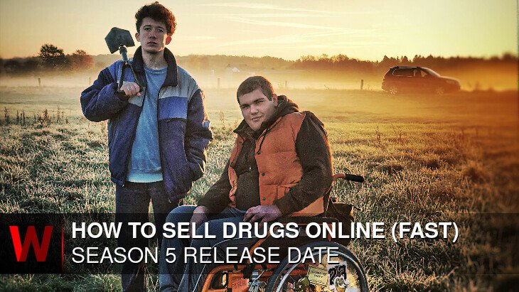 How to Sell Drugs Online (Fast) Season 5: Premiere Date, Trailer, Spoilers and Cast