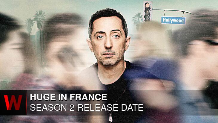 Huge in France Season 2: What We Know So Far