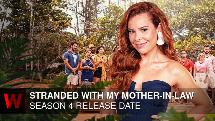 Stranded with My Mother-in-Law Season 4: Release date, Spoilers, Rumors and Schedule