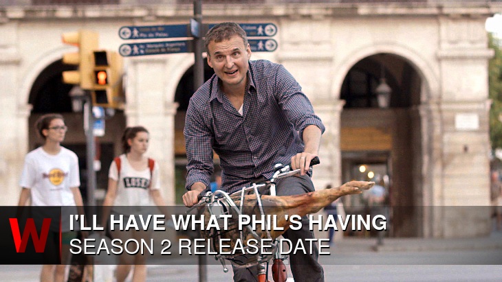 I'll Have What Phil's Having Season 2: Premiere Date, Schedule, News and Episodes Number