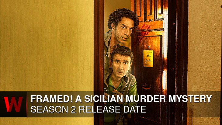 Framed! A Sicilian Murder Mystery Season 2: Premiere Date, Cast, Trailer and Spoilers