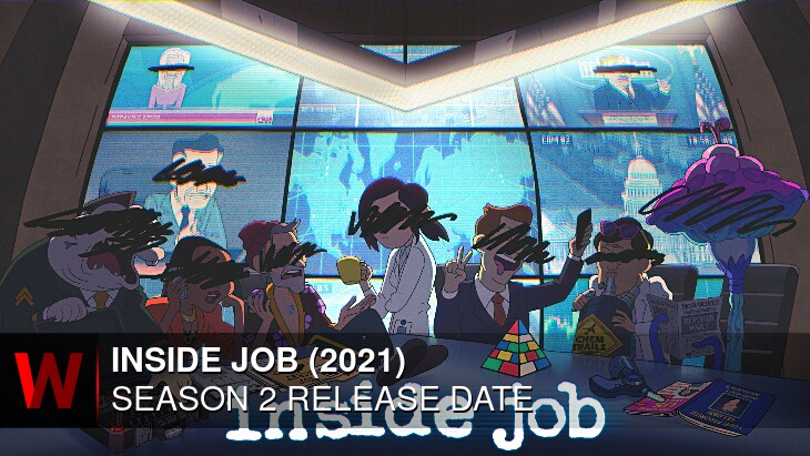 Inside Job (2021) Season 2: Premiere Date, News, Schedule and Spoilers