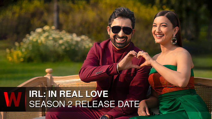 IRL: In Real Love Season 2: Premiere Date, Trailer, Cast and Schedule