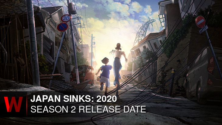 Japan Sinks: 2020 Season 2: Premiere Date, Plot, Rumors and Schedule