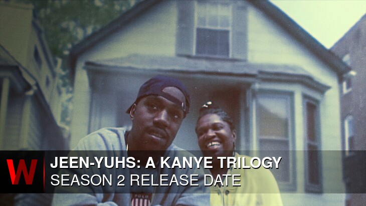 jeen-yuhs: A Kanye Trilogy Season 2: Premiere Date, Rumors, News and Trailer