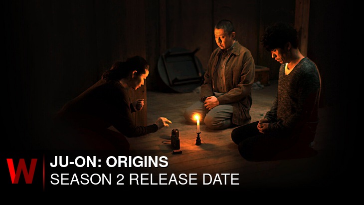 JU-ON: Origins Season 2: Release date, Cast, Episodes Number and Rumors