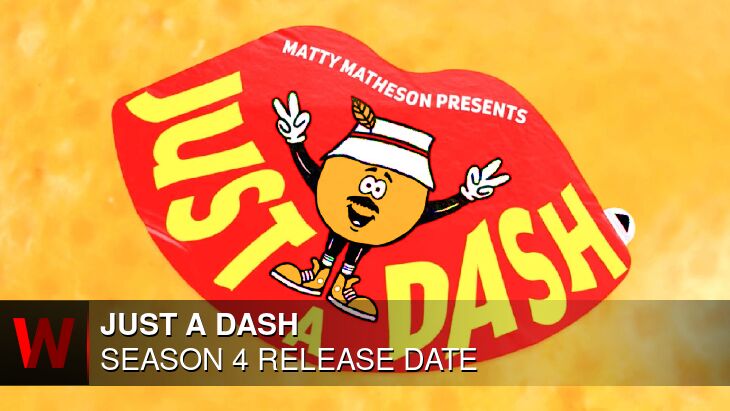 Just a Dash Season 4: Release date, Plot, News and Schedule