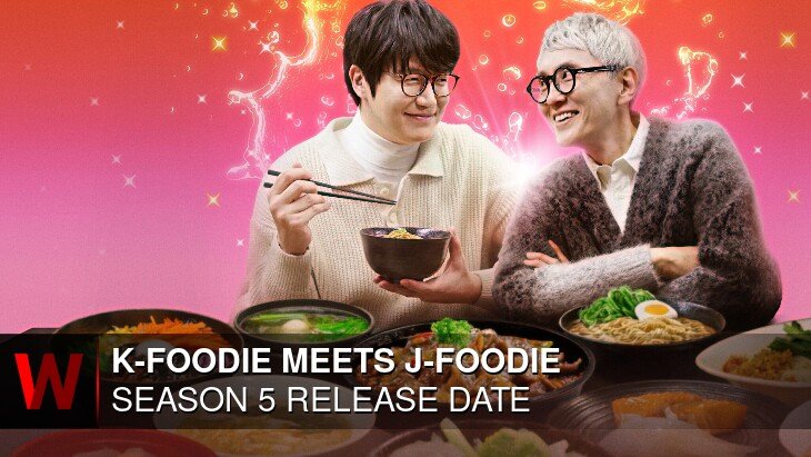 K-Foodie Meets J-Foodie Season 5: What We Know So Far