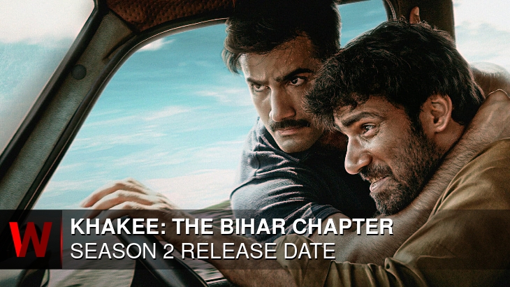 Khakee: The Bihar Chapter Season 2: Premiere Date, Spoilers, Schedule and Plot