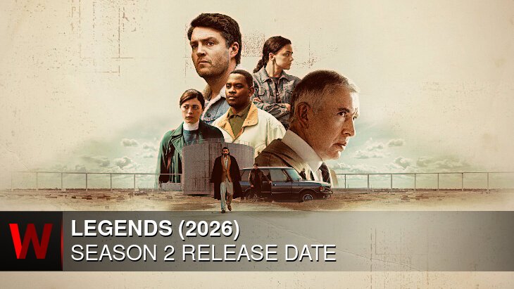 Legends (2026) Season 2: Release date, Rumors, Plot and Spoilers