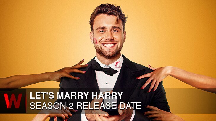Let's Marry Harry Season 2: What We Know So Far