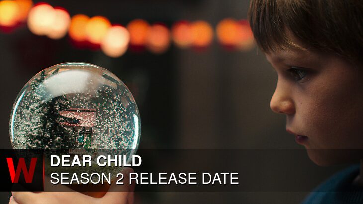 Dear Child Season 2: Premiere Date, Spoilers, Episodes Number and Trailer