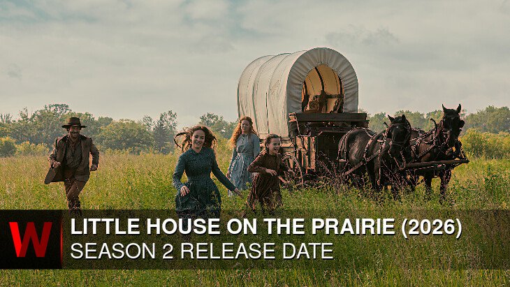 Little House on the Prairie (2026) Season 2: Premiere Date, Plot, News and Cast