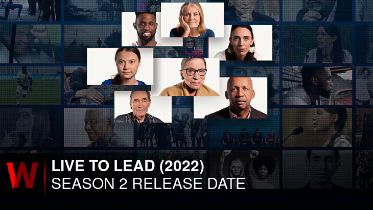 Live To Lead (2022) Season 2: What We Know So Far