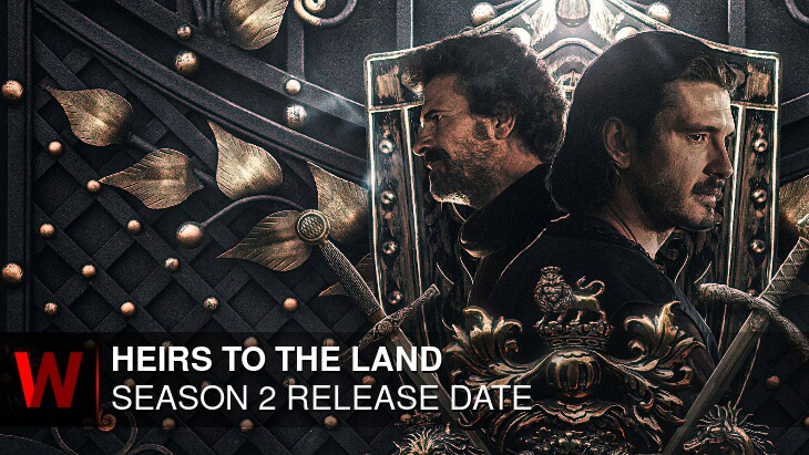 Heirs to the Land Season 2: Premiere Date, Rumors, Cast and Spoilers