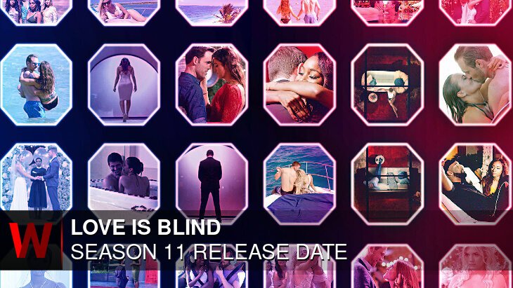 Love Is Blind Season 11: Premiere Date, Rumors, Cast and Plot