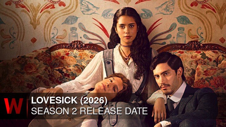Lovesick (2026) Season 2: Release date, Episodes Number, Plot and News