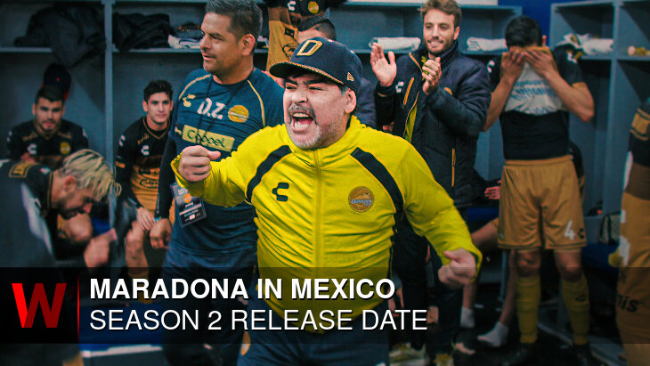 Maradona in Mexico Season 2: Release date, Spoilers, Trailer and Cast