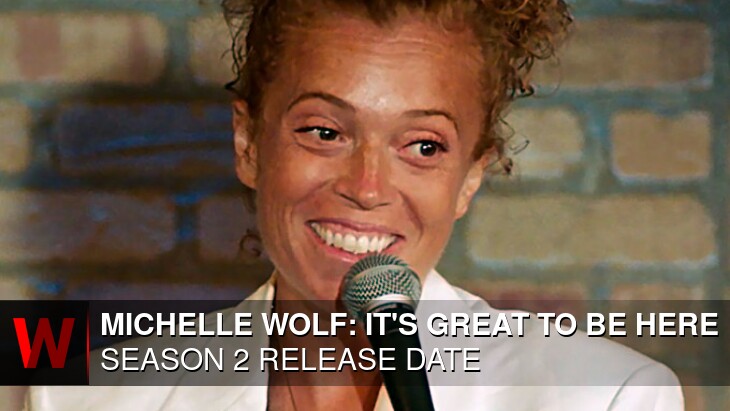 Netflix Michelle Wolf: It's Great to Be Here Season 2: Release date, Rumors, Cast and Spoilers