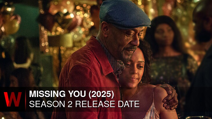 Missing You (2025) Season 2: Release date, News, Plot and Episodes Number