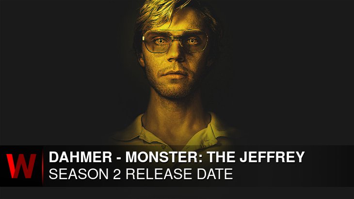 Dahmer - Monster: The Jeffrey Dahmer Story Season 2: Release date, Cast, Rumors and News
