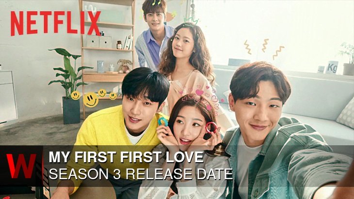 My First First Love Season 3: Premiere Date, Cast, Episodes Number and Schedule
