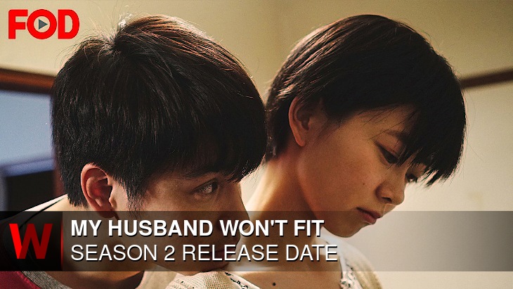 My Husband Won't Fit Season 2: Release date, Schedule, Spoilers and Plot