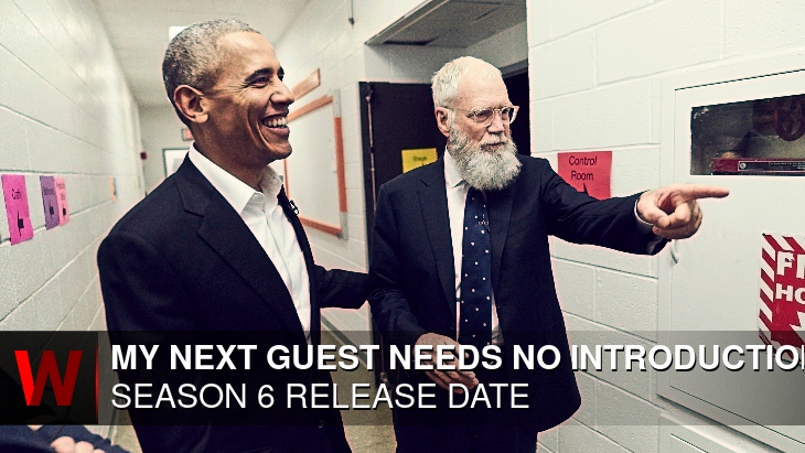 My Next Guest Needs No Introduction With David Letterman Season 6: What We Know So Far