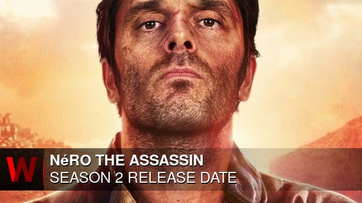 Néro the Assassin Season 2: Release date, News, Episodes Number and Cast
