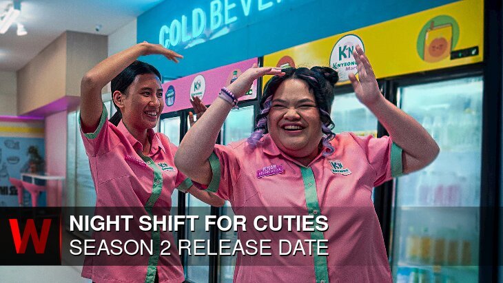 Night Shift for Cuties Season 2: Premiere Date, Cast, Episodes Number and Spoilers