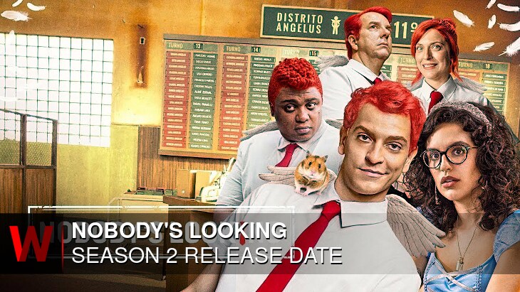 Nobody's Looking Season 2: Release date, Plot, Trailer and Spoilers