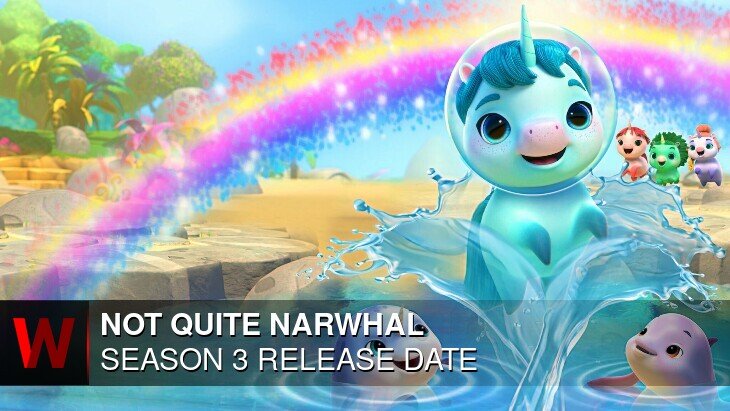 Not Quite Narwhal Season 3: Premiere Date, Plot, Schedule and News